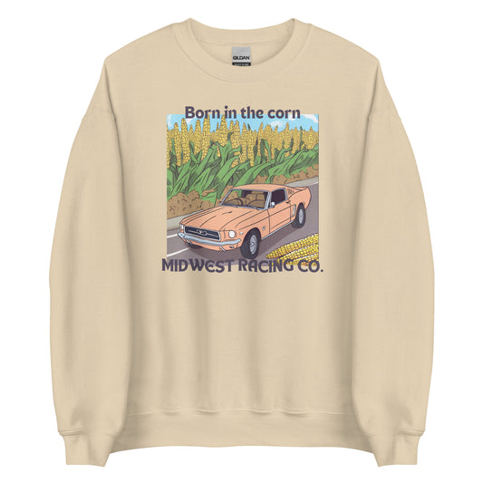 'Born in the Corn" - Unisex Sweatshirt