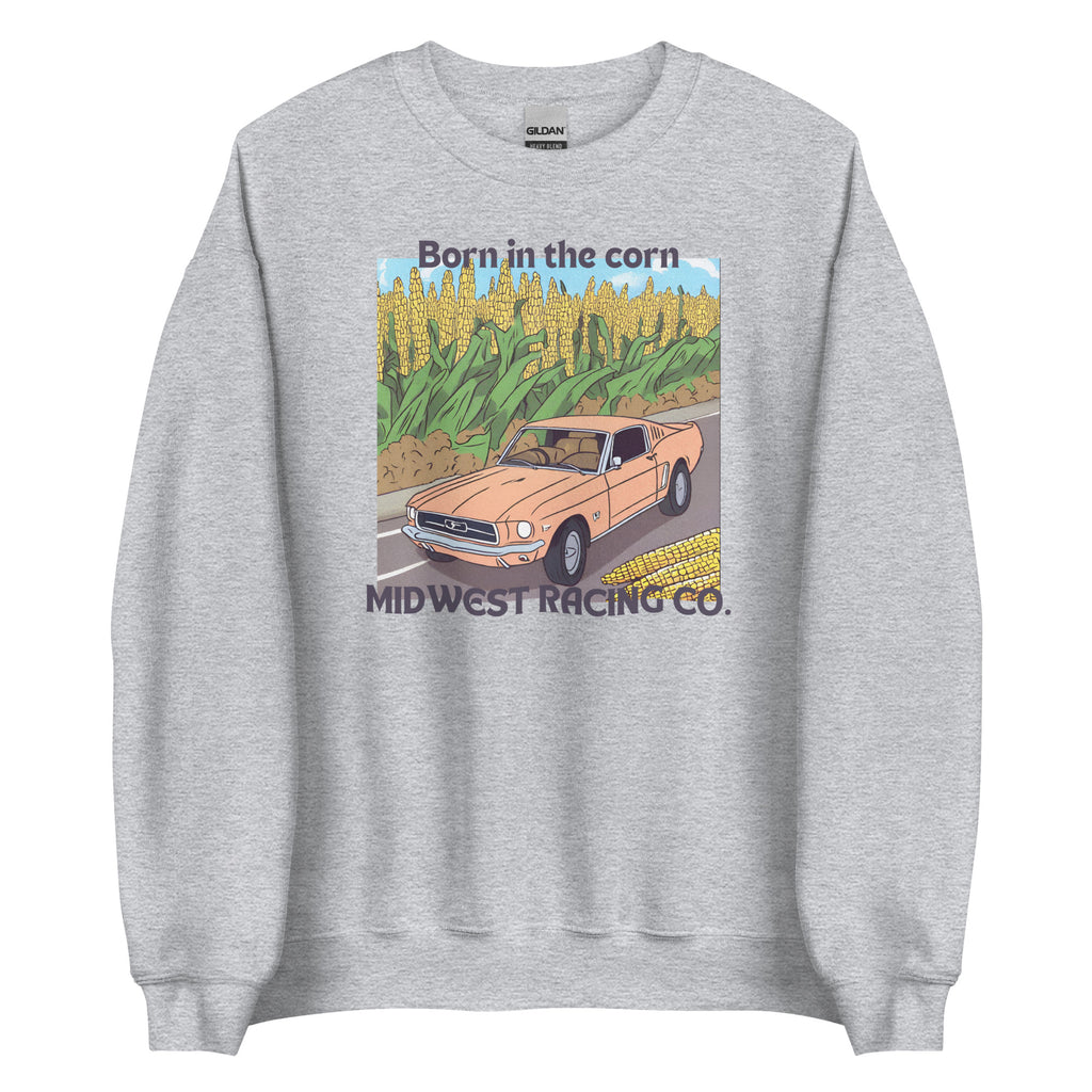 'Born in the Corn" Sweatshirt